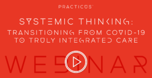 systemic thinking transition from covid 19 to truly integrated care