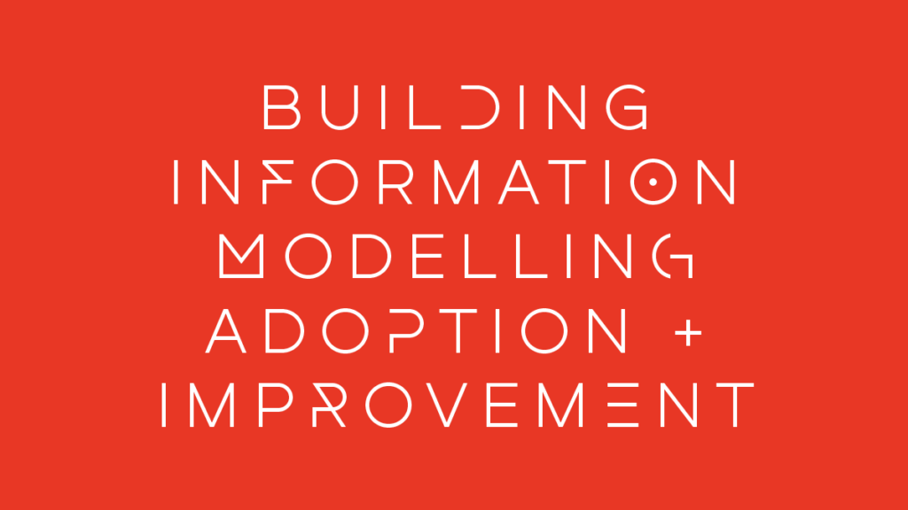 image of the stylised words building information modelling adoption and improvement