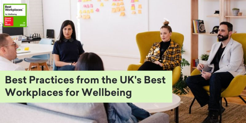 Best Practices from the UK's best workplaces for wellbeing